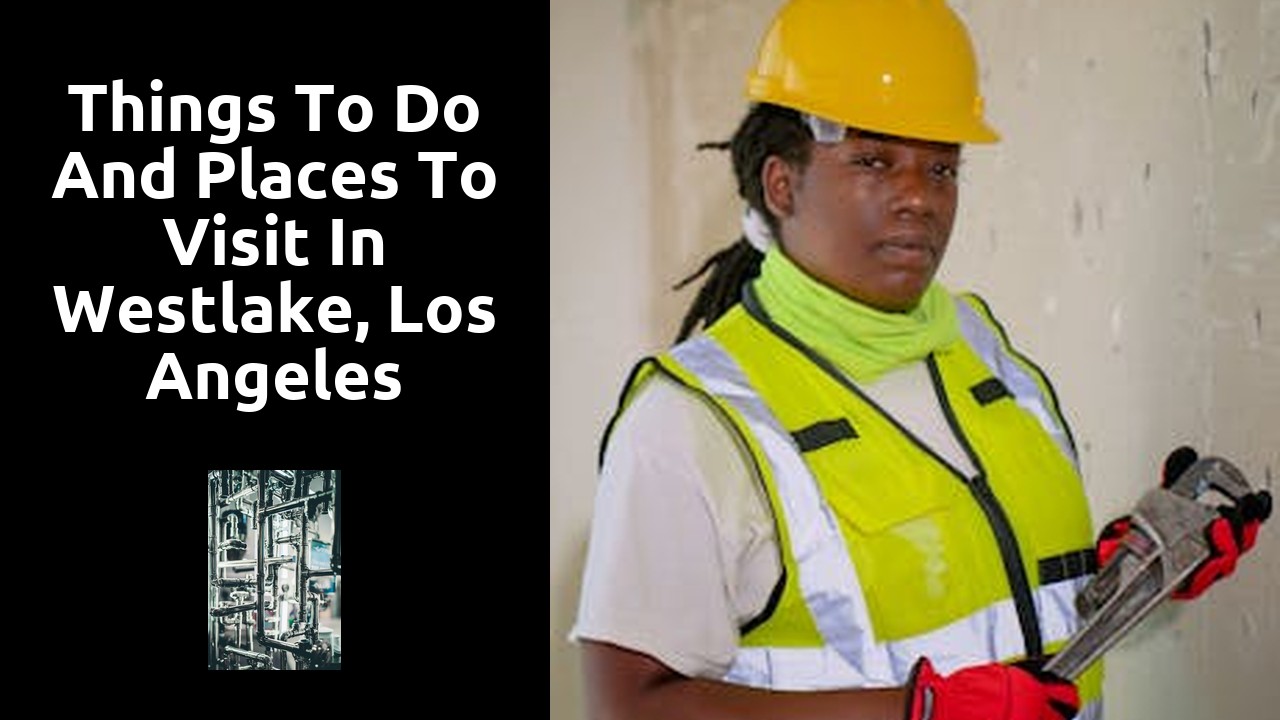 Things to do and places to visit in Westlake, Los Angeles
